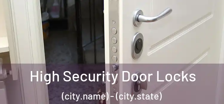  High Security Door Locks (city.name) - (city.state)