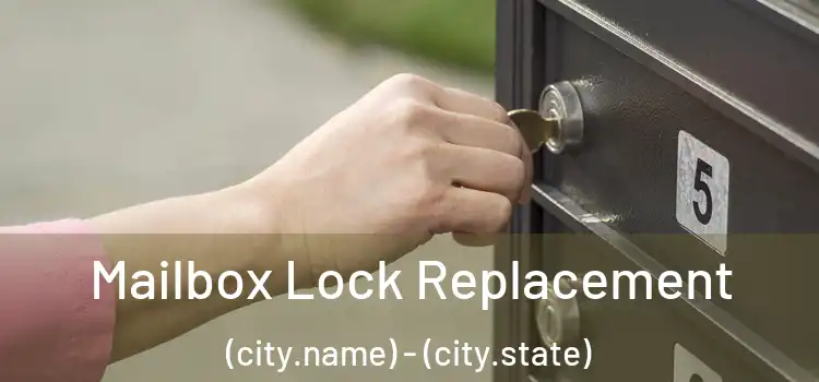 Mailbox Lock Replacement (city.name) - (city.state)