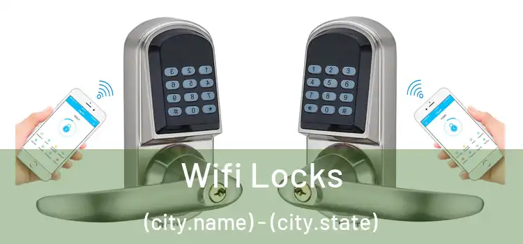 Wifi Locks (city.name) - (city.state)